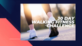 30-Day Walking Challenge - Fit Thrive Zone